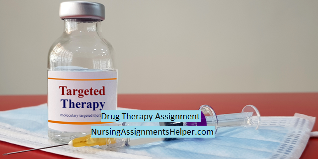 NUR231 Drug Therapy Assignment 3