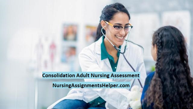 Consolidation Adult Nursing Assessment